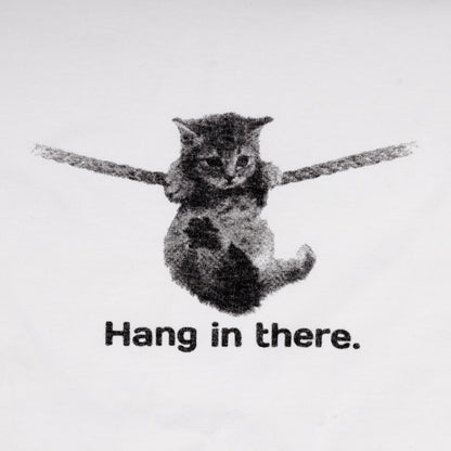 Hang in there. T-shirt White