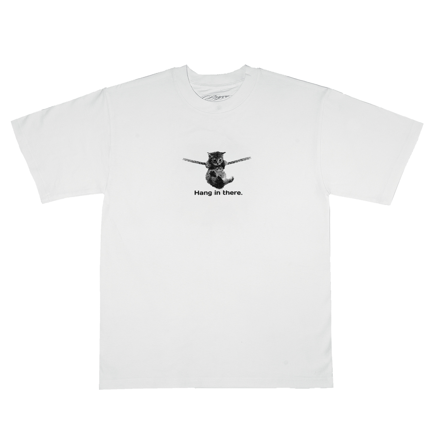 Hang in there. T-shirt White